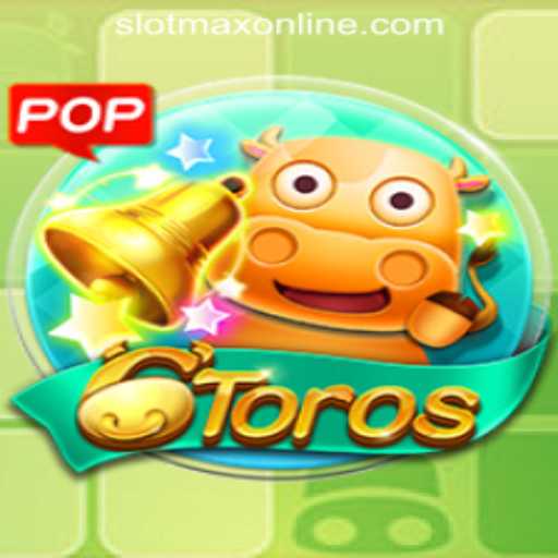 Exploring 6Toros: Unleashing the Excitement of SLOT MAX