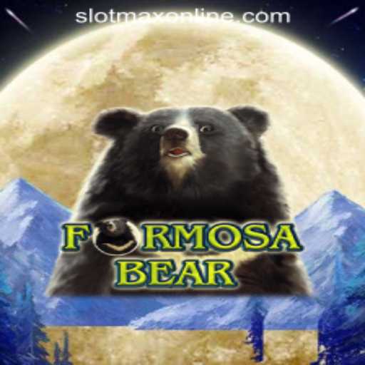 Unveiling FormosaBear: The Exciting World of SLOT MAX