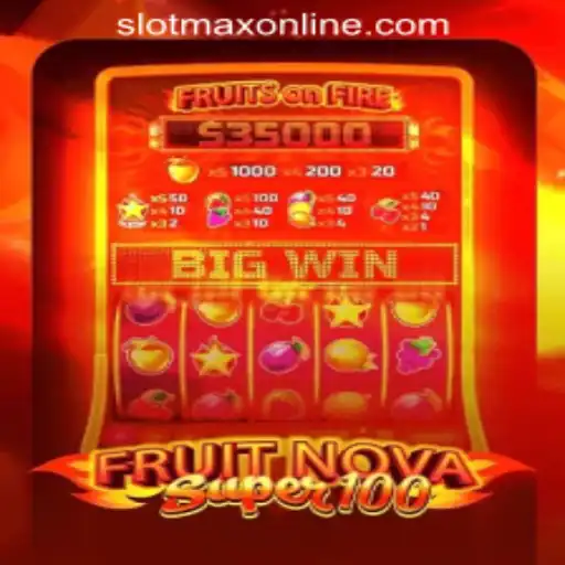 Exploring the Exciting World of FruitNovaSuper100: A Thrilling Slot Game Experience