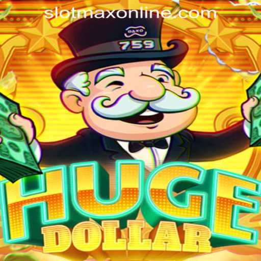 Exploring the World of HugeDollar: The SLOT MAX Experience