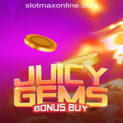 JuicyGemsBonusBuy: Experience the Ultimate Slot Max Adventure