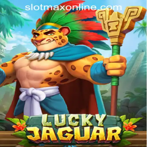 LuckyJaguar: A Thrilling Adventure in the World of SLOT MAX