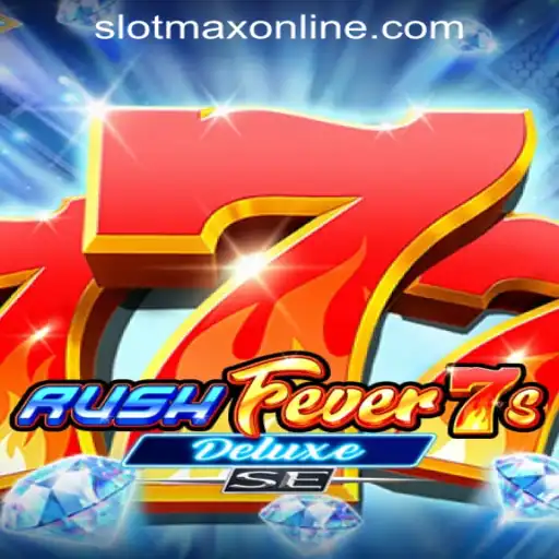 Discover the Exciting World of RushFever7sDeluxeSE: Engage with SLOT MAX Website Links